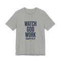 WATCH GOD WORK — Isaiah 40:31 Christian T-Shirt | Faith Not Fear