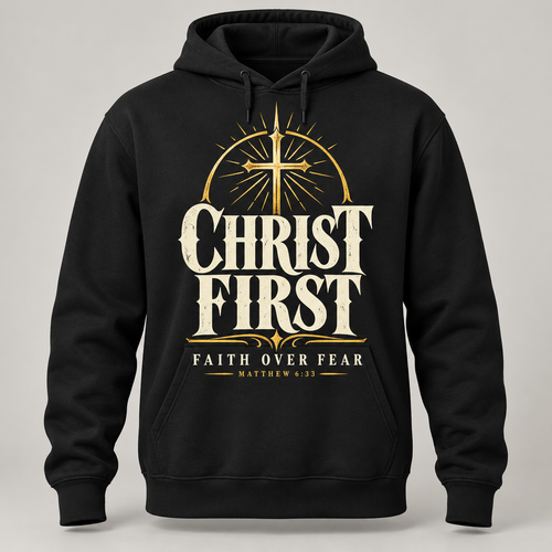 Digital mockup of Christ First Faith Over Fear black hoodie with ivory and gold-tone front graphic
